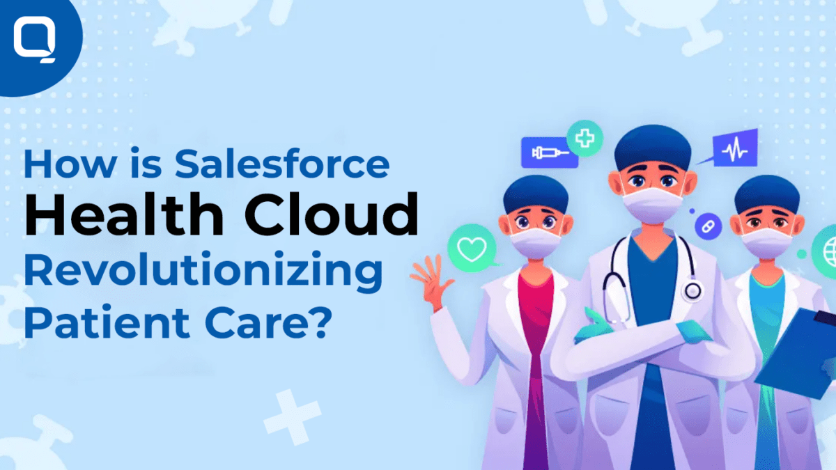 How is Salesforce Health Cloud Revolutionizing Patient Care?