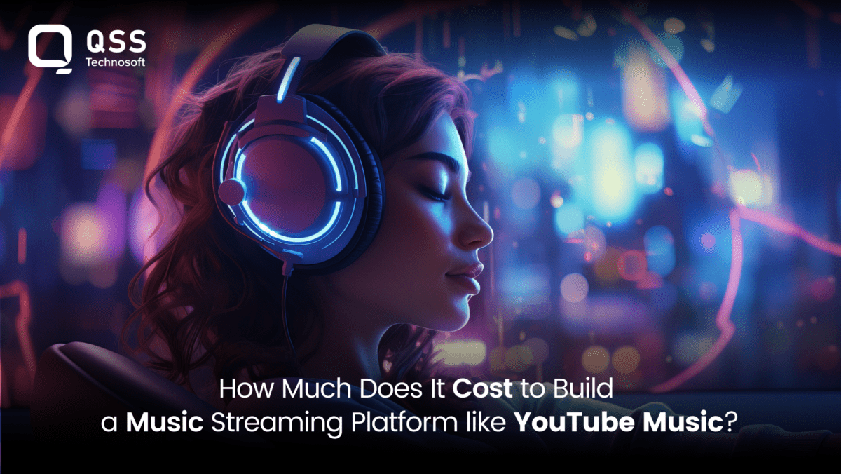 How Much Does it Cost to Build a Music Streaming Platform Like YouTube Music?
