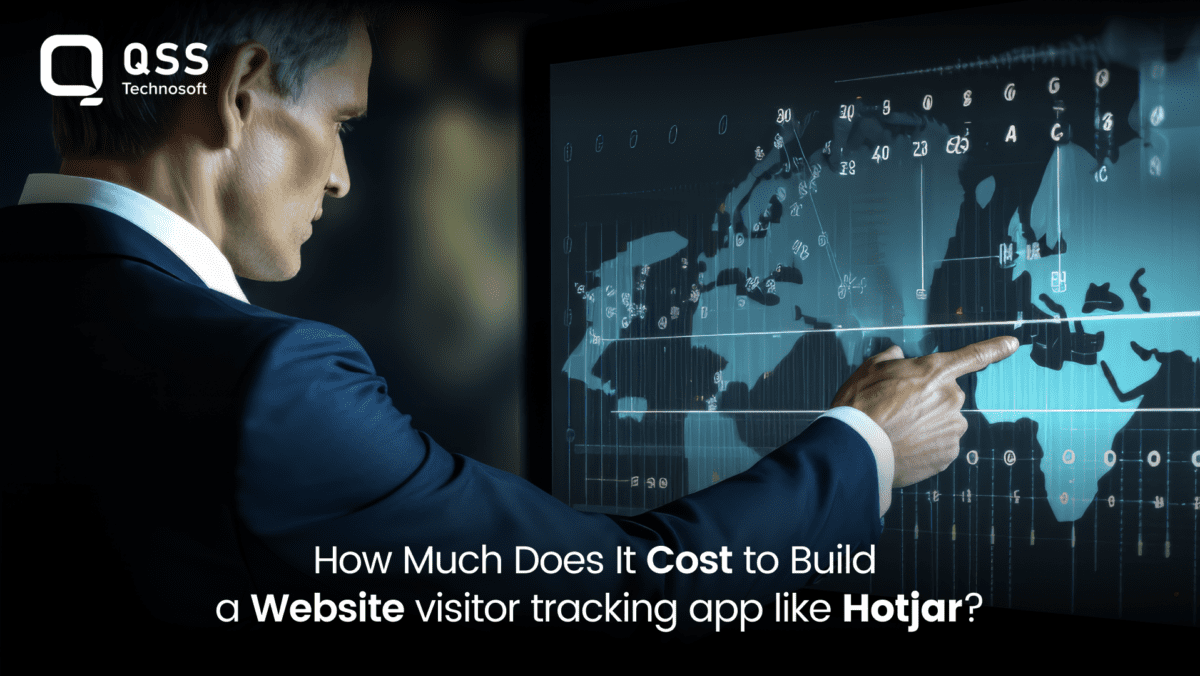 How Much Does It Cost to Build a Website Visitor Tracking Software like Hotjar?