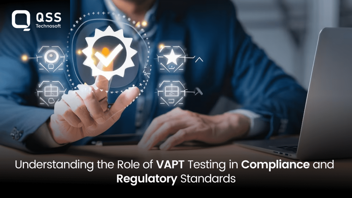 Understanding the Role of VAPT Testing in Compliance and Regulatory Standards